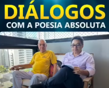 DIÁLOGOS COM A POESIA ABSOLUTA VCA E ADMMAURO